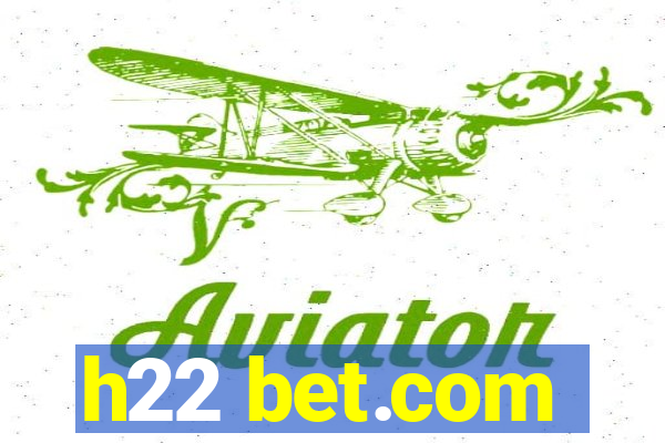 h22 bet.com